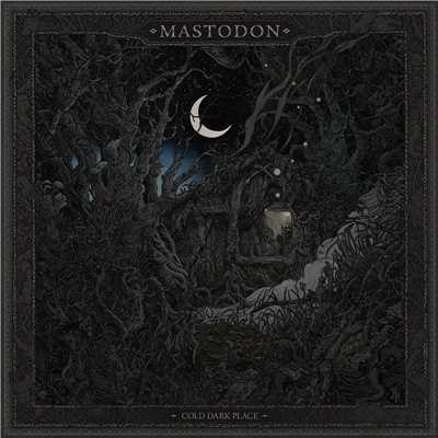 アルバム/Cold Dark Place/Mastodon