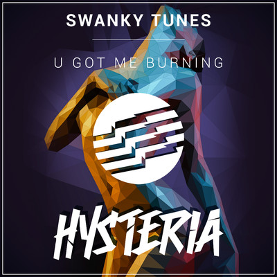 U Got Me Burning (Extended Mix)/Swanky Tunes