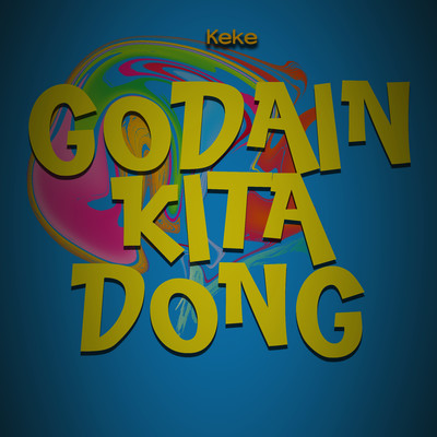 シングル/Godain Kita Dong/Keke