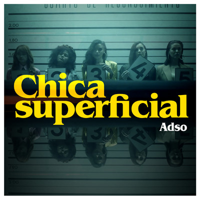 シングル/Chica Superficial/ADSO