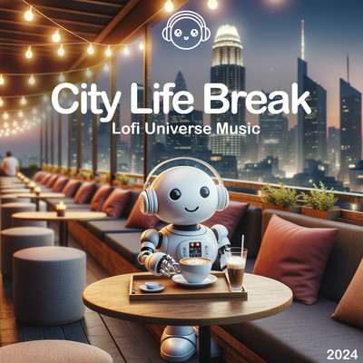 City Lights/ChillMaze & Lofi Universe