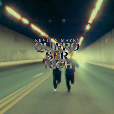 シングル/Quiero ser rich/Kevis & Maykyy