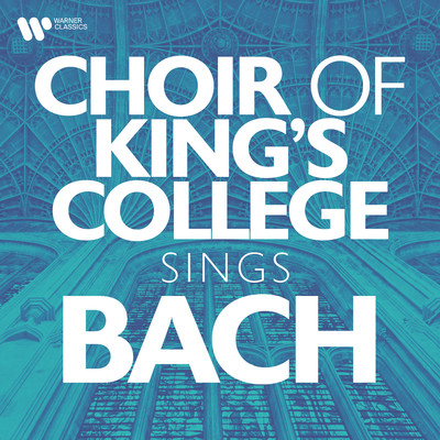 アルバム/Choir of King's College Sings Bach/Choir of King's College, Cambridge