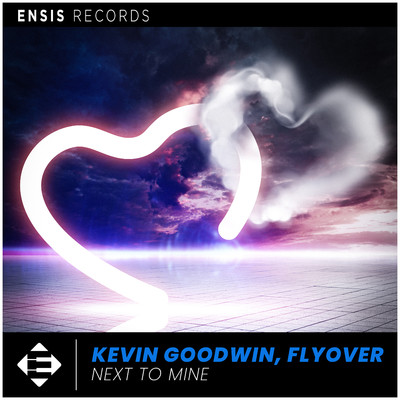 Next to Mine/Kevin Goodwin & FLYOVER