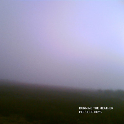 Burning the heather (radio edit)/Pet Shop Boys
