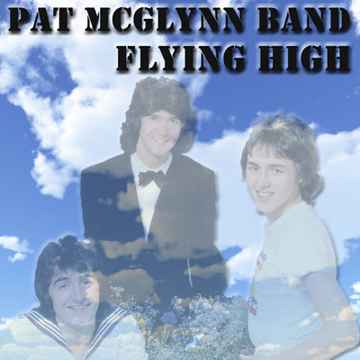 Get Up (And Give Your Love To Me)/The Pat McGlynn Band