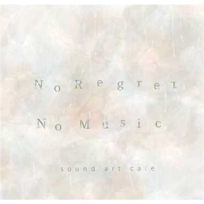 No Regret No Music/sound art cafe