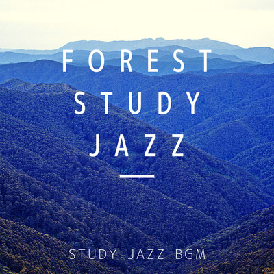 アルバム/FOREST STUDY JAZZ/Study Jazz BGM