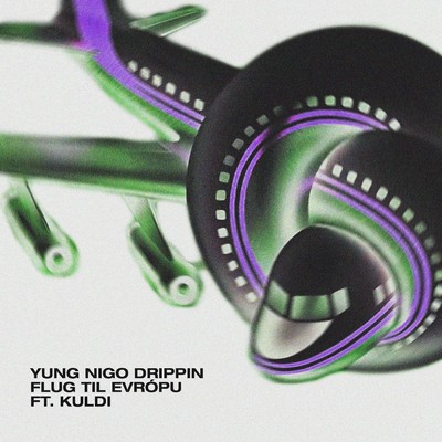 Flug Til Evropu (Explicit) feat.Kuldi/Yung Nigo Drippin'