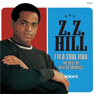 I'm A Soul Man - The Best Of Kent Recordings/Z.Z. HILL