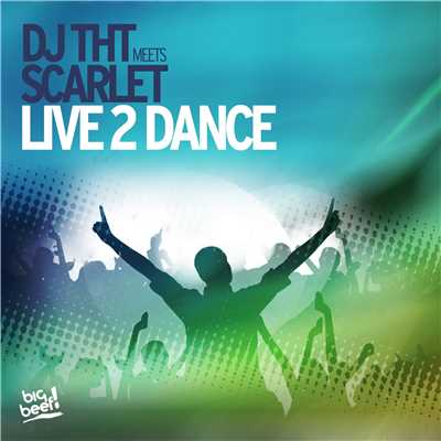 Live 2 Dance/DJ THT meets Scarlet