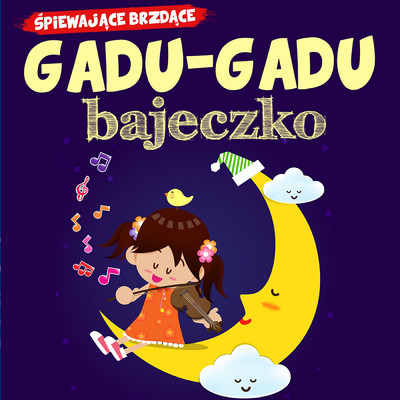 アルバム/Gadu, gadu bajeczko/Spiewajace Brzdace