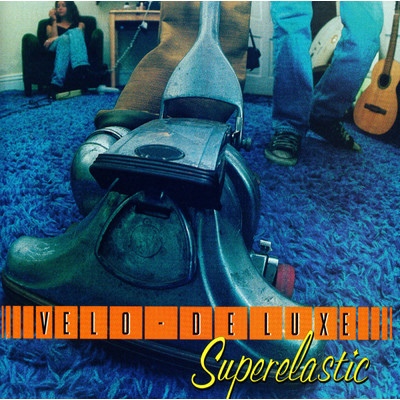 Superelastic (Album Version)/Velo-Deluxe