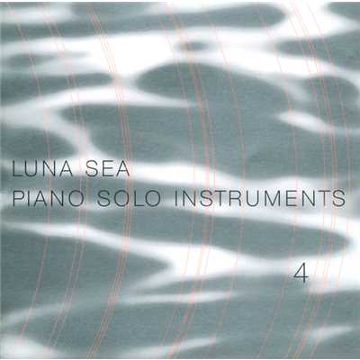LUNA SEA PIANO SOLO INSTRUMENTS 4/SHIORI AOYAMA