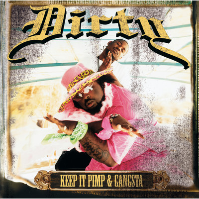 アルバム/Keep It Pimp & Gangsta/ダーティー