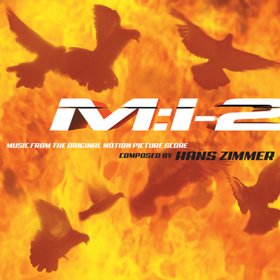 アルバム/Mission: Impossible 2 (Music from the Original Motion Picture Score)/ハンス・ジマー