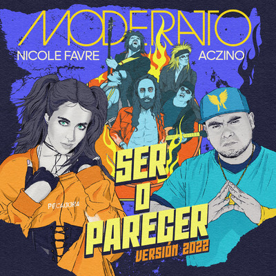 Ser O Parecer (Version 2022)/Moderatto／Aczino／Nicole Favre