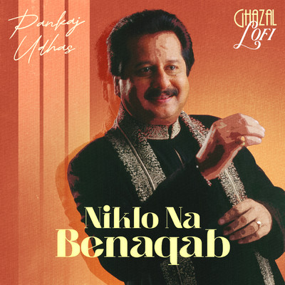 シングル/Niklo Na Benaqab (Ghazal Lofi)/Pankaj Udhas／Sachin Gupta