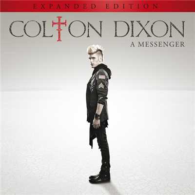アルバム/A Messenger (Expanded Edition)/コルトン・ディクソン
