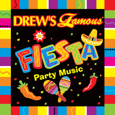 Drew's Famous Fiesta Party Music/The Hit Crew