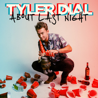シングル/About Last Night/Tyler Dial