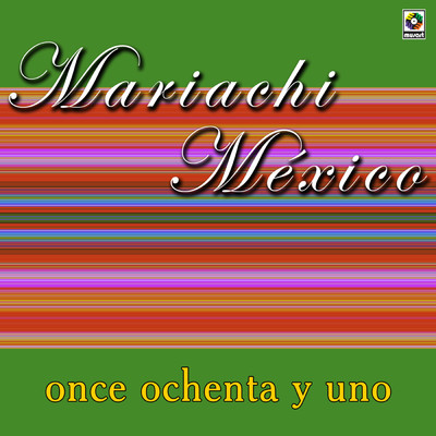 アルバム/Once Ochenta Y Uno/Mariachi Mexico De Pepe Villa
