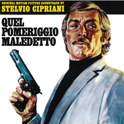 アルバム/Quel pomeriggio maledetto (Original Motion Picture Soundtrack)/S Cipriani