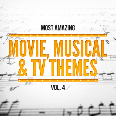 Most Amazing Movie, Musical & TV Themes, Vol. 4/Orlando Pops Orchestra & 101 Strings Orchestra