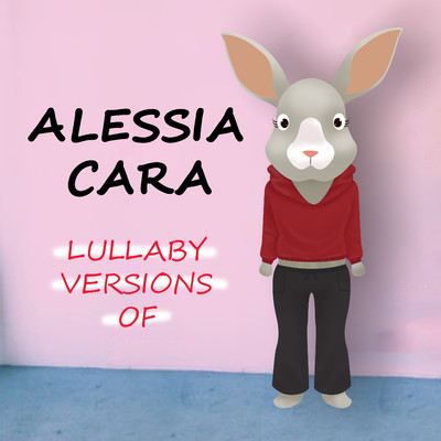 アルバム/Lullaby Versions of Alessia Cara/The Cat and Owl