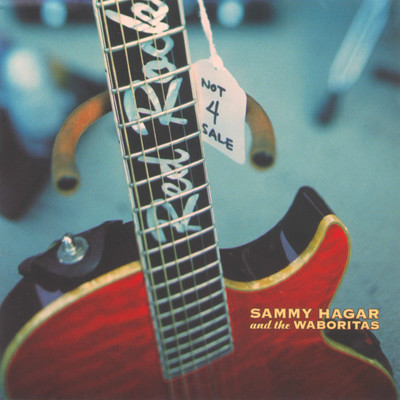 アルバム/Not 4 Sale/Sammy Hagar & The Waboritas