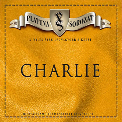 アルバム/Platina sorozat/Charlie