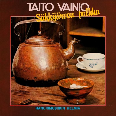 アルバム/Sakkijarven polkka/Taito Vainio