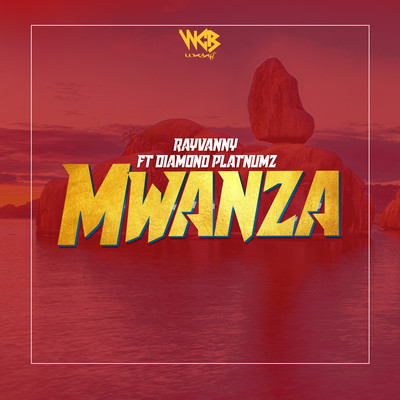 Mwanza (feat. Diamond Platnumz)/Rayvanny