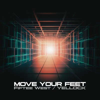 Move Your Feet/Fiftee West ・ Yellock
