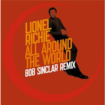 All Around The World (Bob Sinclar Remix - Radio Edit 2)/ライオネル・リッチー