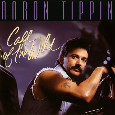 Call of the Wild/Aaron Tippin