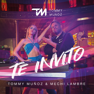 シングル/Te Invito/Tommy Munoz／Mechi Lambre