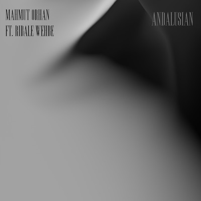 シングル/Andalusian feat.Ribale Wehbe/Mahmut Orhan