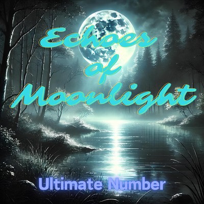 アルバム/Echoes of Moonlight/Ultimate Number