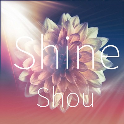 Shine/Shou