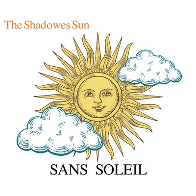 The Shadowes Sun/Sans Soleil