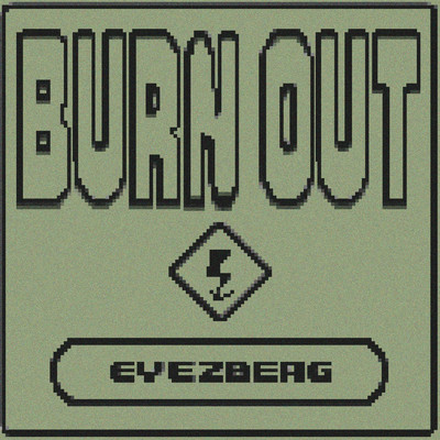 Burn Out/EYEZBERG