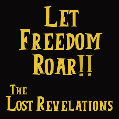 LET FREEDOM ROAR！！/THE LOST REVELATIONS