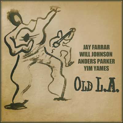 Jay Farrar／Will Johnson／Anders Parker／Yim Yames