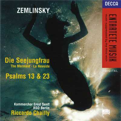 シングル/Zemlinsky: Die Seejungfrau - 2. Sehr bewegt, rauchend/ベルリン放送交響楽団／リッカルド・シャイー