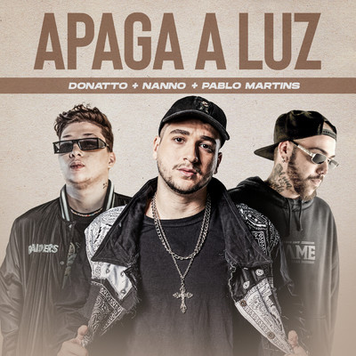 シングル/Apaga A Luz/Nanno／DONATTO／Pablo Martins