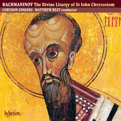 アルバム/Rachmaninoff: The Divine Liturgy of St John Chrysostom/Corydon Singers／Matthew Best