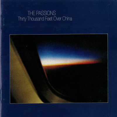 Thirty Thousand Feet Over China/The Passions