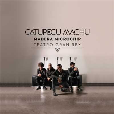アルバム/Madera Microchip (Live From Teatro Gran Rex)/Catupecu Machu