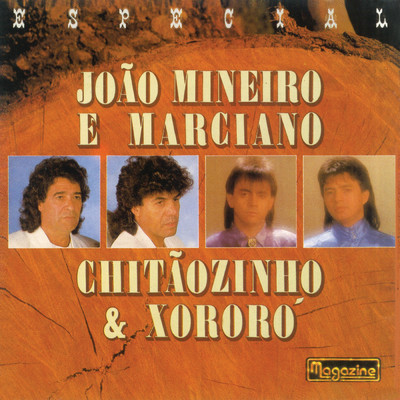 Especial/Joao Mineiro & Marciano／Chitaozinho & Xororo